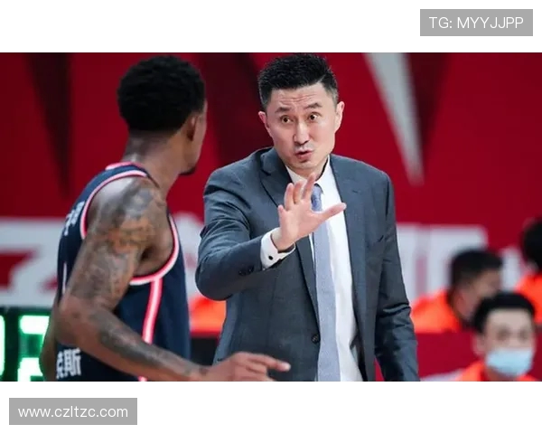 杜锋执教风格与球队战术融合对中国篮球未来发展的深远影响