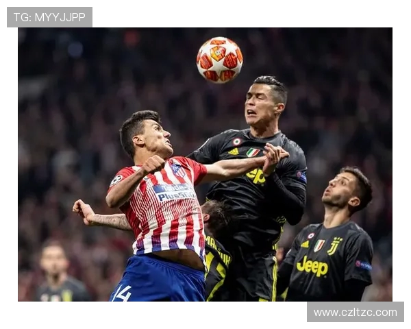 2019年马德里竞技对阵尤文图斯精彩比赛录像回顾与分析